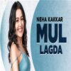 Mul Lagda Song Ringtone Download - Neha Kakkar